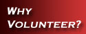 Why Volunteer?